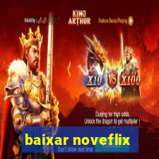 baixar noveflix